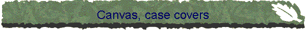 Canvas, case covers